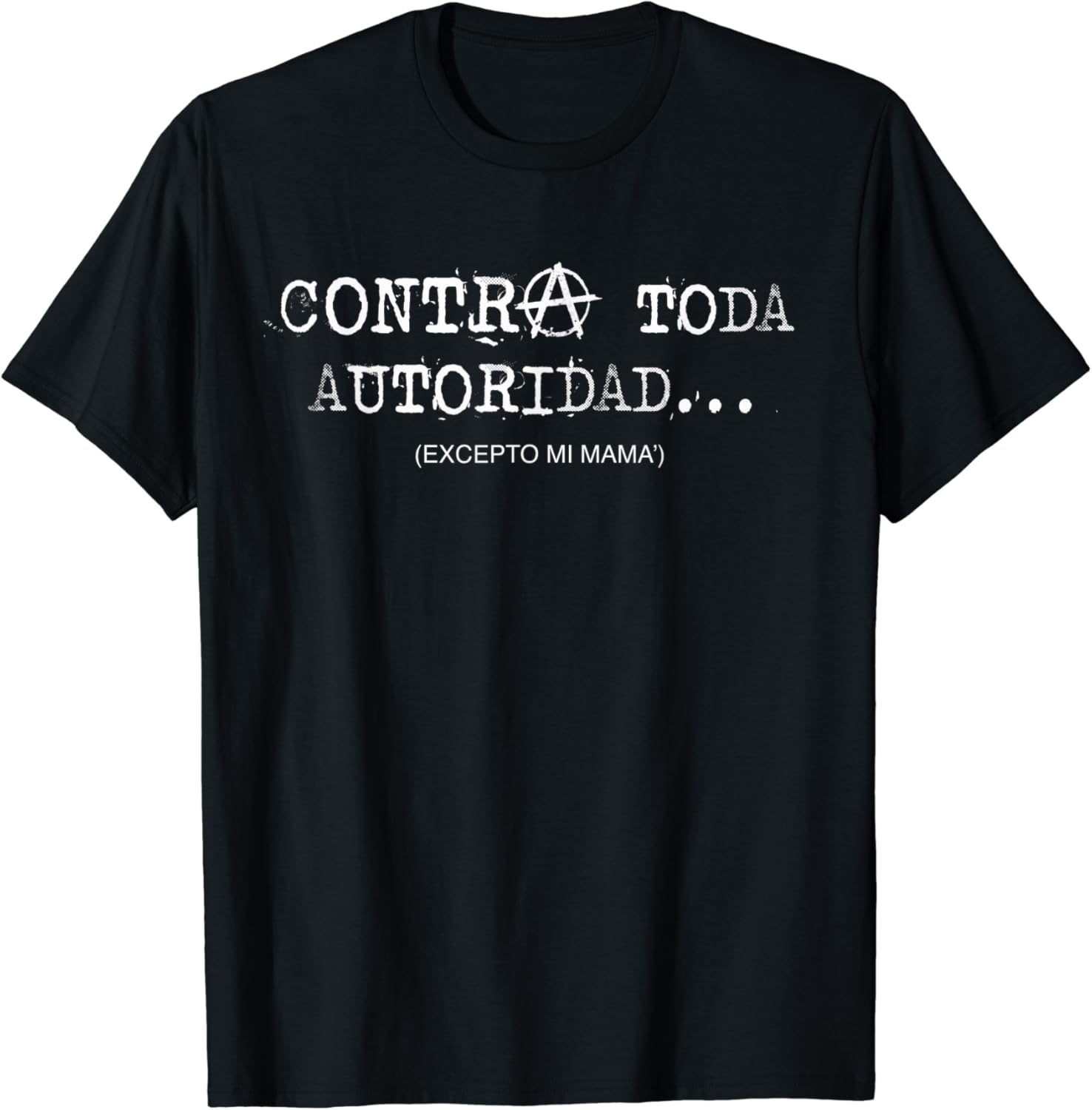 Contra toda autoridad (excepto mi mamá) TShirt Clothing, Shoes & Jewelry